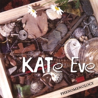 Kate Eve : Phenomenology