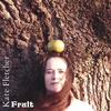 KATE FLETCHER: Fruit