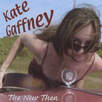 Kate Gaffney : The New Then