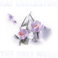 KAT EGGLESTON: The Only Word