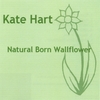KATE HART: Natural Born Wallflower