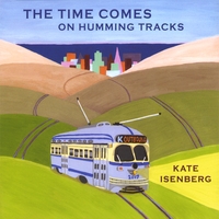 Kate Isenberg : The Time Comes on Humming Tracks
