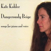 Kate Kohler : Dangerously Beige