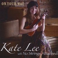 KATE LEE WITH NO STRINGS ATTACHED: On Your Way