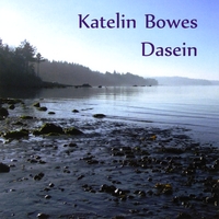 Katelin Bowes : Dasein