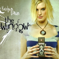 Katelyn Dawn : The Window