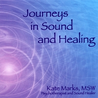 KATE MARKS: Journeys in Sound and Healing