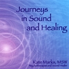 KATE MARKS: Journeys in Sound and Healing