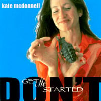 KATE MCDONNELL: Don't Get Me Started