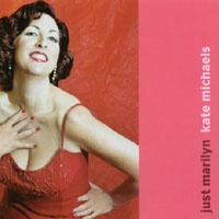 Kate Michaels : Just Marilyn