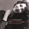 KATE MICHAELS: The Best Things in Life