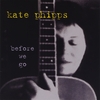 KATE PHIPPS: Before We Go