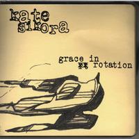 Kate Sikora : Grace in Rotation