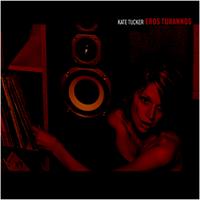 Kate Tucker : Eros Turannos