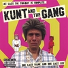 KUNT AND THE GANG: One Last Wank and One Last Cry