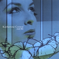 KATHERINE CROWE: Just Me