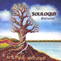Kathie Touin : Soliloquy Deluxe