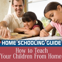 GOOD PARENTING INSTITUTE: Home Schooling Guide - How to Teach Your Children From Home