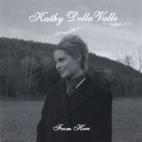 Kathy DellaValle : From Here