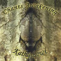 kathy Lowe : Chants Awakening