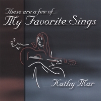 Kathy Mar : My Favorite Sings