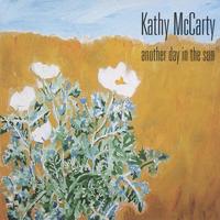 Kathy Mccarty : Another Day In The Sun