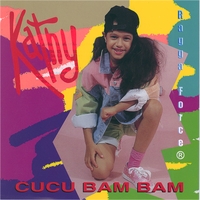 Kathy : Cucu Bam Bam (Reggaeton)