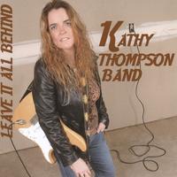 Kathy Thompson Band : Leave It All Behind