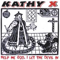 KATHY X: I Let The Devil In