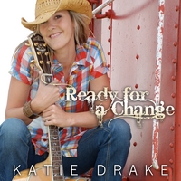 Katie Drake : Ready for a Change