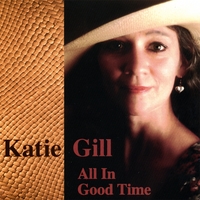 KATIE GILL: All In Good Time