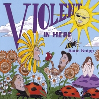 Katie Knipp : Violent in Here