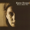 Katie Knipp: Nice to Meet You
