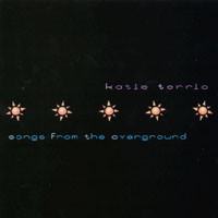 katie terrio : Songs From the Overground