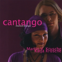 Katja & Martin V. Krusche : Cantango Chansons & Tangos