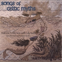 Katrine Anderson : Songs of Celtic Myths