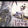 Katya Chorover: Big Big Love