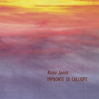 KATYA SANNA : Impronte di Calliope