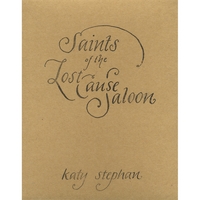 KATY STEPHAN: Saints of the Lost Cause Saloon