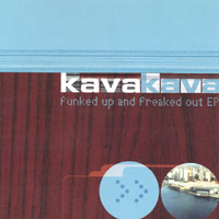 KAVA KAVA: Funked Up and Freaked Out