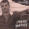 PETE KAVANAUGH: Very Messy
