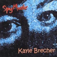 Kayle Brecher : Spy Music