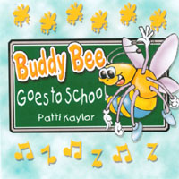 Patti Kaylor : Buddy Bee Goes to School