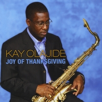 Kay Olajide : Joy Of Thanksgiving
