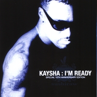 Kaysha : I'm Ready