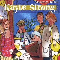 Kayte Strong : Positively Classic