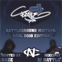 KAZE/DJ BATTLE : BATTLEGROUND MIXTAPE: SOUL DOJO EDITION