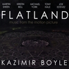 KAZIMIR BOYLE: Flatland - Music From The Motion Picture