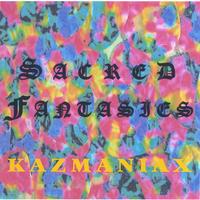 KAZMANIAX : SACRED FANTASIES