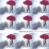 KING BLACK ACID: Loves a Long Song